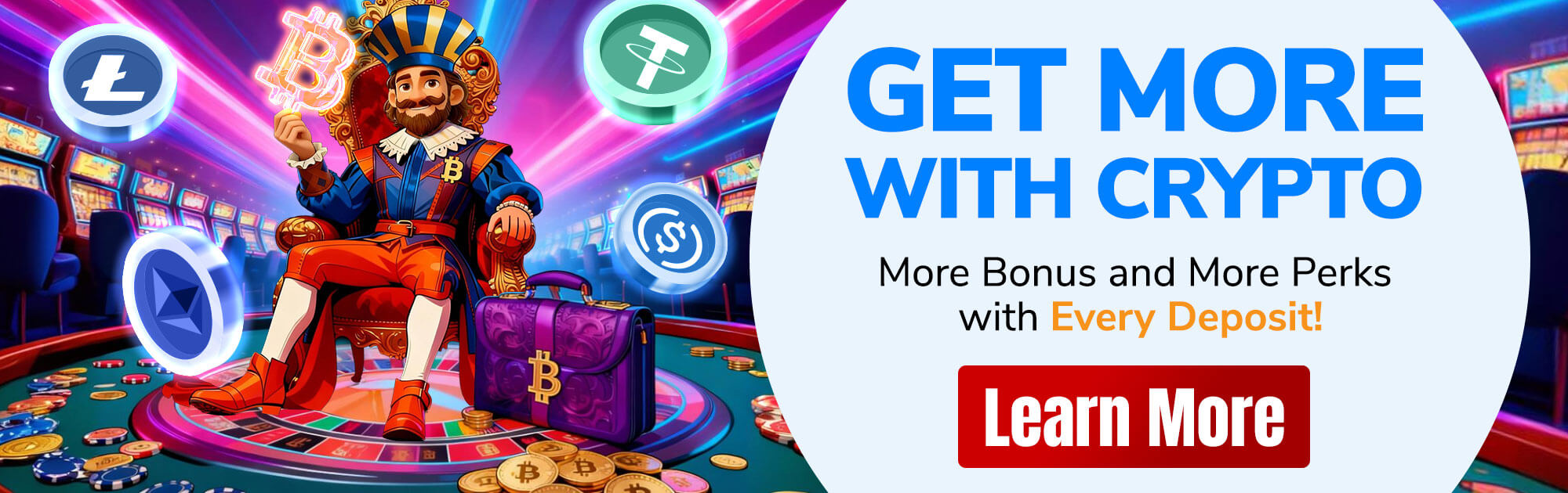 Get More With Crypto - More Bonus and More Perks with Every Deposit